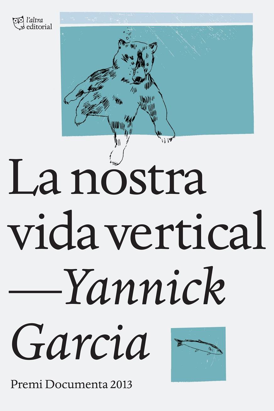 LA NOSTRA VIDA VERTICAL | 9788494216022TA | GARCIA, YANNICK