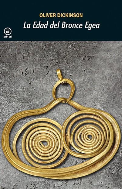LA EDAD DEL BRONCE EGEA | 9788446011996TA | DICKINSON, OLIVER