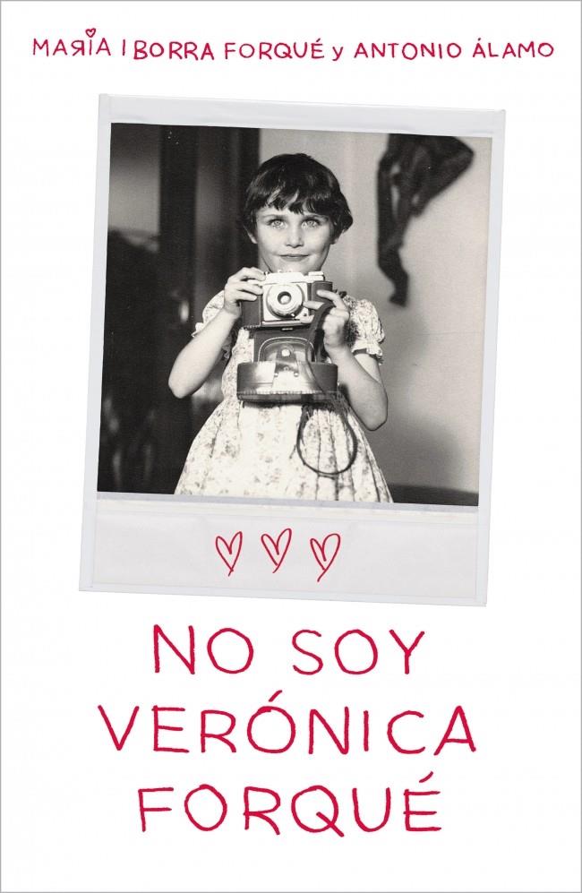 NO SOY VERÓNICA FORQUÉ | 9788419820082 | IBORRA FORQUÉ, MARÍA / ÁLAMO, ANTONIO
