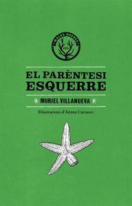 PARÈNTESI ESQUERRE, EL | 9788494469916 | VILLANUEVA PERARNAU, MURIEL