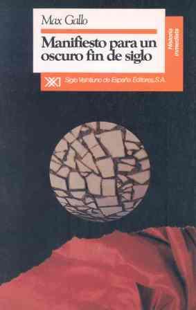 MANIFIESTO PARA UN OSCURO FIN DE SIGLO | 9788432307249 | GALLO, MAX