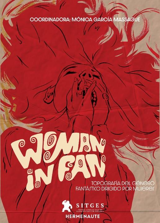 WOMAN IN FAN. TOPOGRAFÍA DEL GÉNERO FANTÁSTICO DIRIGIDO POR MUJERES | 9788412326970 | GARCÍA MASSAGUÉ, MÓNICA (COORD.)