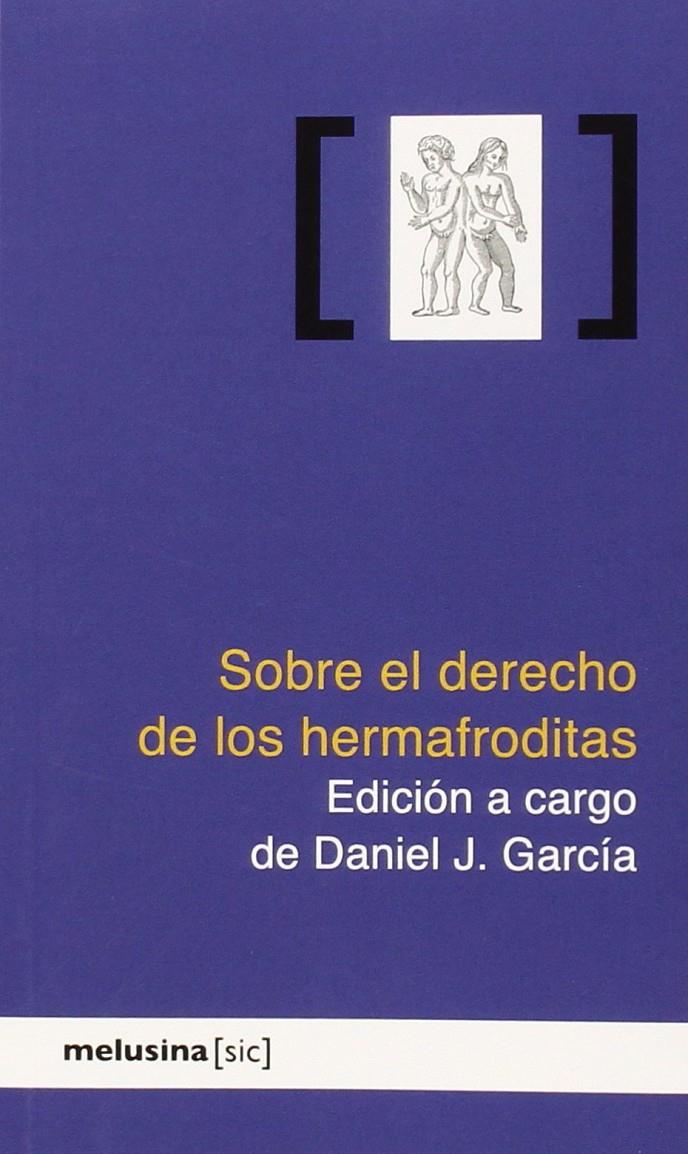 SOBRE EL DERECHO DE LOS HERMAFRODITAS | 9788415373216 | GARCÍA, DANIEL J.