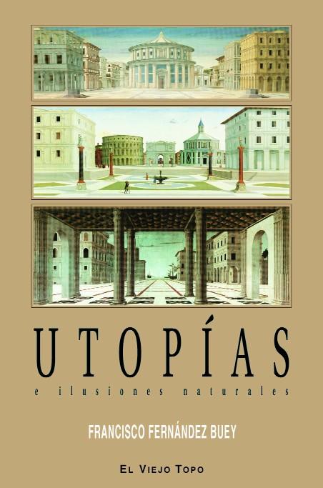 UTOPÍAS E ILUSIONES NATURALES | 9788496831377TA | FERNÁNDEZ BUEY, FRANCISCO