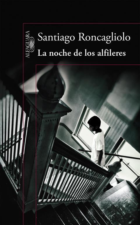 LA NOCHE DE LOS ALFILERES | 9788420419398 | RONCAGLIOLO, SANTIAGO