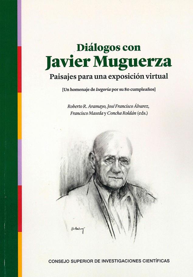 DIÁLOGOS CON JAVIER MUGUERZA: PAISAJES PARA UNA EXPOSICIÓN VIRTUAL | 9788400101176 | ARAMAYO, ROBERT R. (ED.)