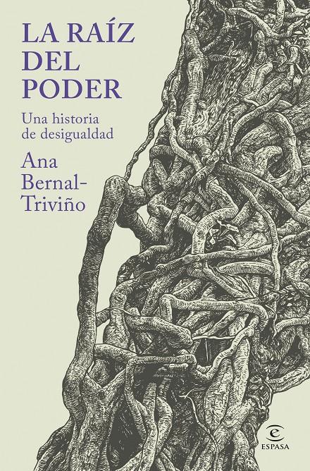 LA RAÍZ DEL PODER | 9788467079395 | ANA BERNAL TRIVIÑO