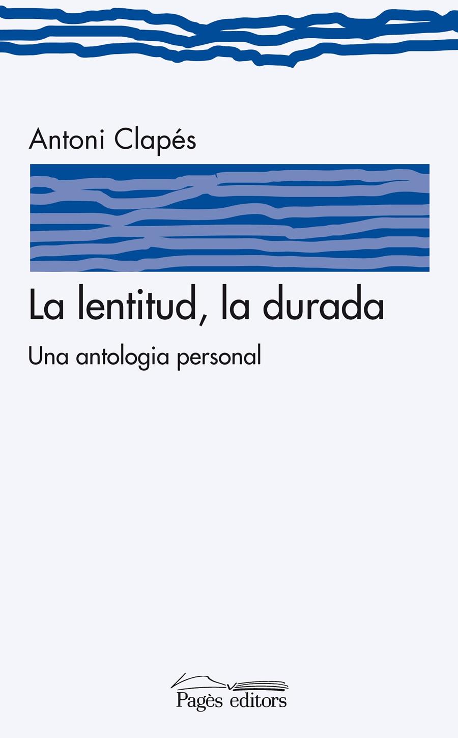 LA LENTITUD, LA DURADA | 9788497799126TA | CLAPÉS, ANTONI