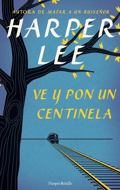 VEN Y PON UN CENTINELA | 9788491390572 | LEE, HARPER