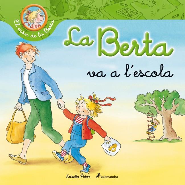 BERTA VA A L'ESCOLA, LA | 9788499326269 | LIANE SCHNEIDER