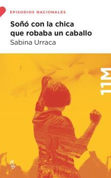 SOÑÓ CON LA CHICA QUE ROBABA UN CABALLO | 9788483812631 | URRACA, SABINA
