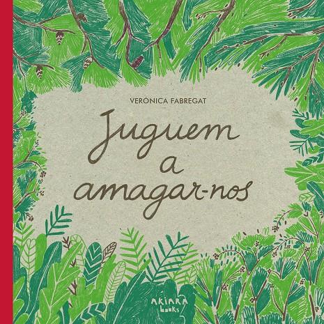 JUGUEM A AMAGAR-NOS | 9788418972102 | FABREGAT, VERÓNICA