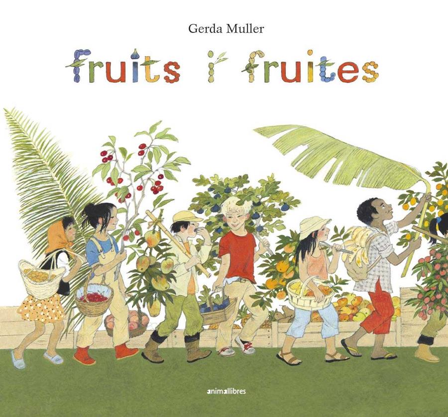 FRUITS I FRUITES | 9788416844722 | MULLER, GERDA