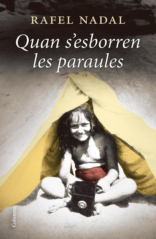QUAN S'ESBORREN LES PARAULES | 9788466428460TA | NADAL, RAFEL