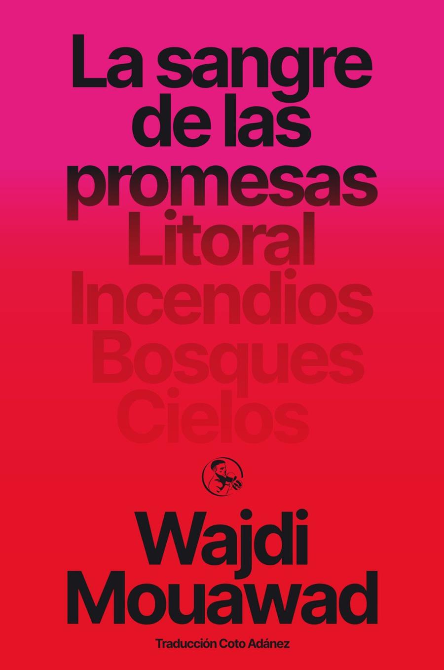 LA SANGRE DE LAS PROMESAS | 9788418782732 | MOUAWAD, WAJDI