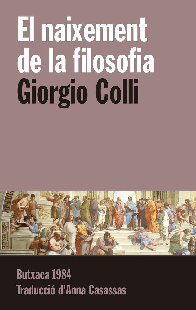 EL NAIXEMENT DE LA FILOSOFIA | 9788415091257 | COLLI, GIORGIO