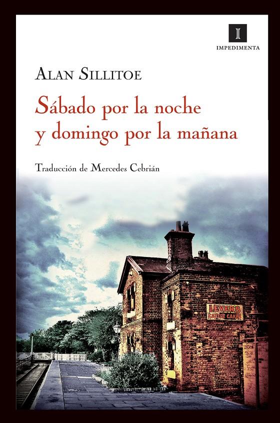 SÁBADO POR LA NOCHE Y DOMINGO POR LA MAÑANA | 9788415130130 | SILLITOE, ALAIN