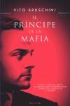EL PRÍNCIPE DE LA MAFIA | 9788466644402TA | BRUSCHINI, VITO