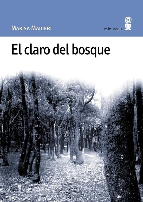 EL CLARO DEL BOSQUE | 9788495587138 | MADIERI, MARISA