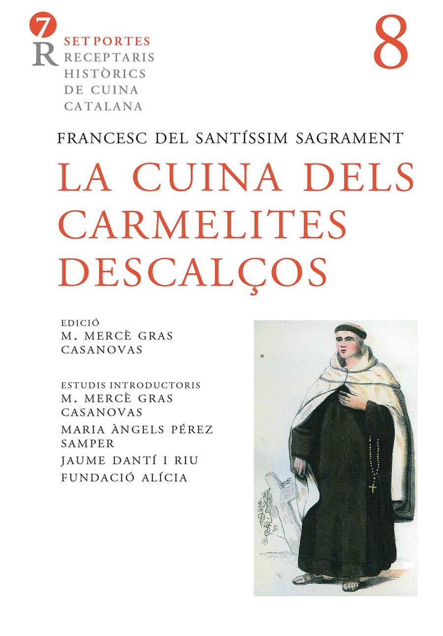 LA CUINA DELS CARMELITES DESCALÇOS | 9788472269170TA | FRANCESC DEL SANTÍSSIM SAGRAMENT