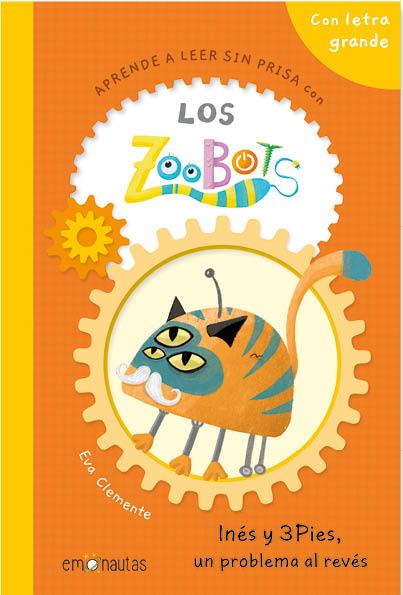 APRENDE A LEER SIN PRISA CON LOS ZOOBOTS (1)- INÉS Y 3PIES, UN PROBLEMA AL REVÉS | 9788412933505 | CLEMENTE, EVA