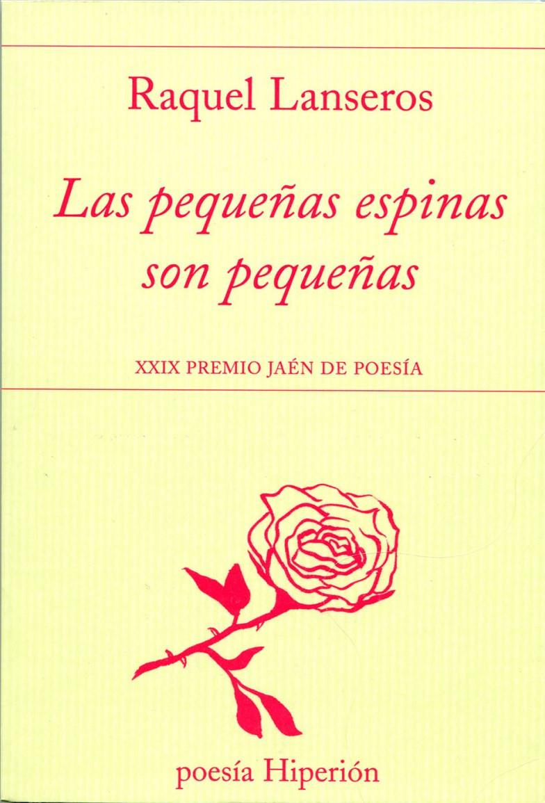PEQUEÑAS ESPINAS SON PEQUEÑAS, LAS | 9788490020241 | LANSEROS, RAQUEL