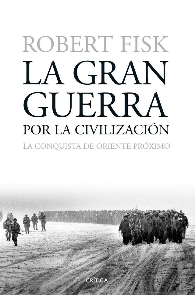 GRAN GUERRA POR LA CIVILIZACIÓN, LA | 9788498928730 | FISK, ROBERT