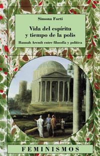 VIDA DEL ESPÍRITU Y TIEMPO DE LA POLIS | 9788437619200 | FORTI, SIMONA