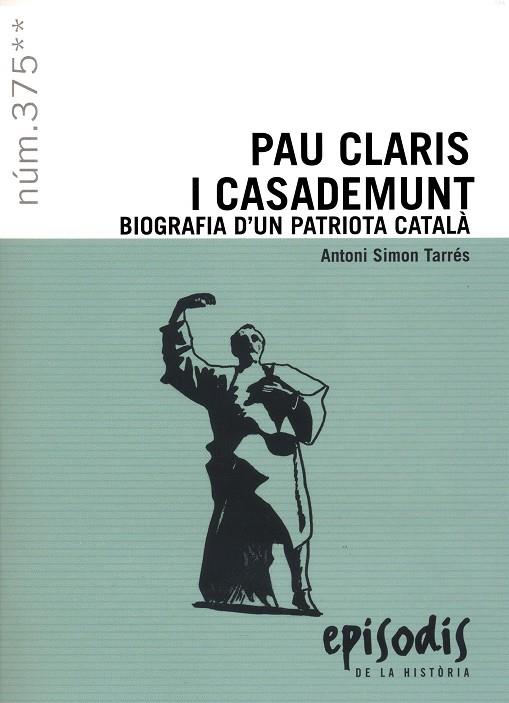 PAU CLARIS I CASADEMUNT. | 9788423209101 | SIMON TARRÉS, ANTONI