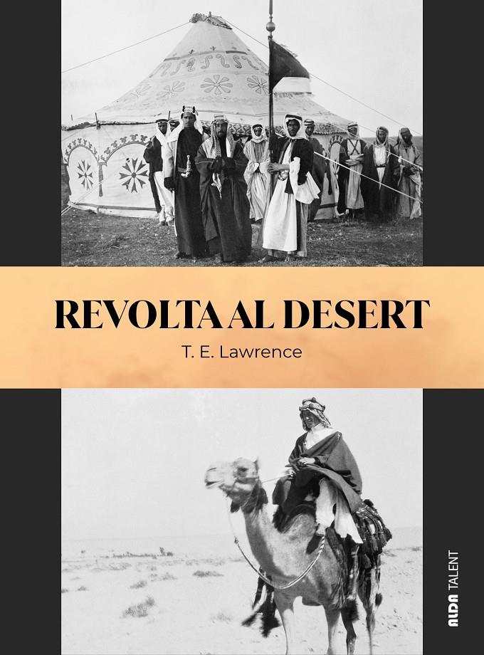 REVOLTA AL DESERT | 9788410123878 | LAWRENCE, T.E. (LAWRENCE DE ARABIA)