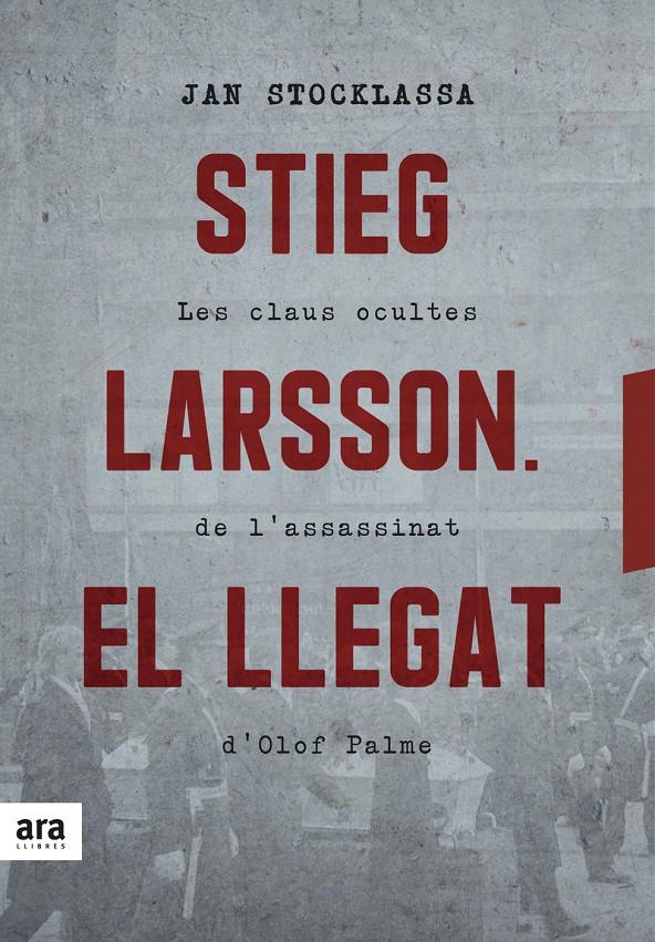 STIEG LARSSON. EL LLEGAT | 9788416915927 | STOCKLASSA, JAN