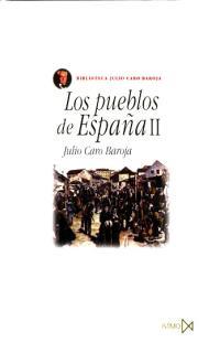 PUEBLOS DE ESPAÑA, LOS 2 | 9788470901171 | CARO BAROJA, JULIO