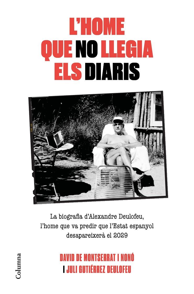 L'HOME QUE NO LLEGIA ELS DIARIS | 9788466425117TA | DE MONTSERRAT NONO, DAVID / GUTIÉRREZ DEULOFEU, JULI