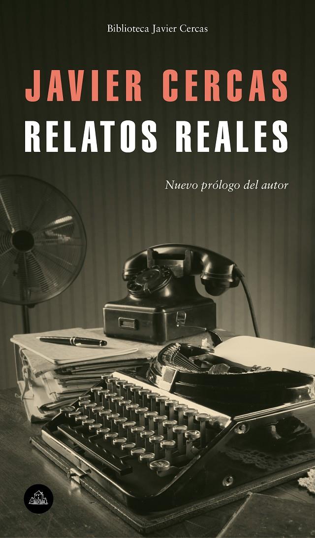 RELATOS REALES | 9788439736899 | CERCAS, JAVIER