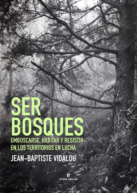 SER BOSQUES | 9788417800482 | VIDALOU, JEAN-BAPTISTE