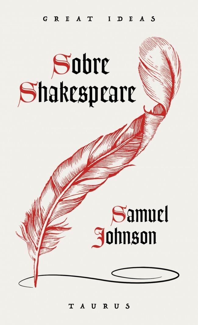SOBRE SHAKESPEARE (SERIE GREAT IDEAS) | 9788430627769 | JOHNSON, SAMUEL