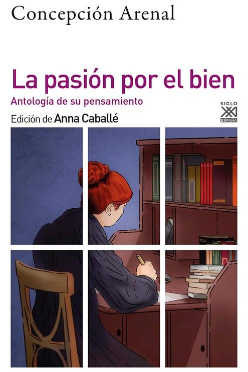 LA PASIÓN POR EL BIEN. ANTOLOGÍA DE SU PENSAMIENTO MORAL | 9788432320446 | ARENAL, CONCEPCIÓN