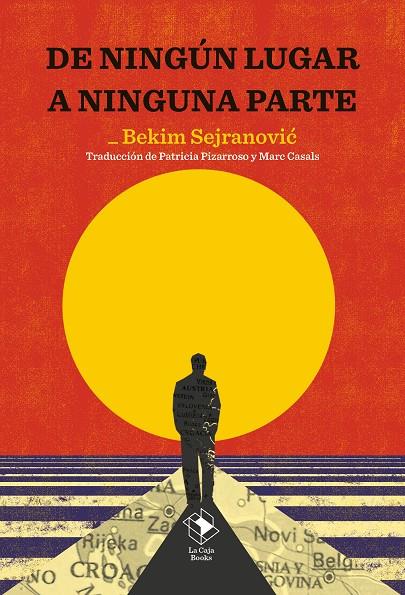DE NINGÚN LUGAR A NINGUNA PARTE | 9788417496982 | BEKIM SEJRANOVIC