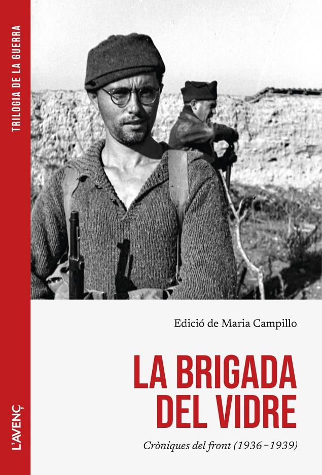 LA BRIGADA DEL VIDRE. CRÒNIQUES DEL FRONT (1936-1939) | 9788418680625 | AAVV