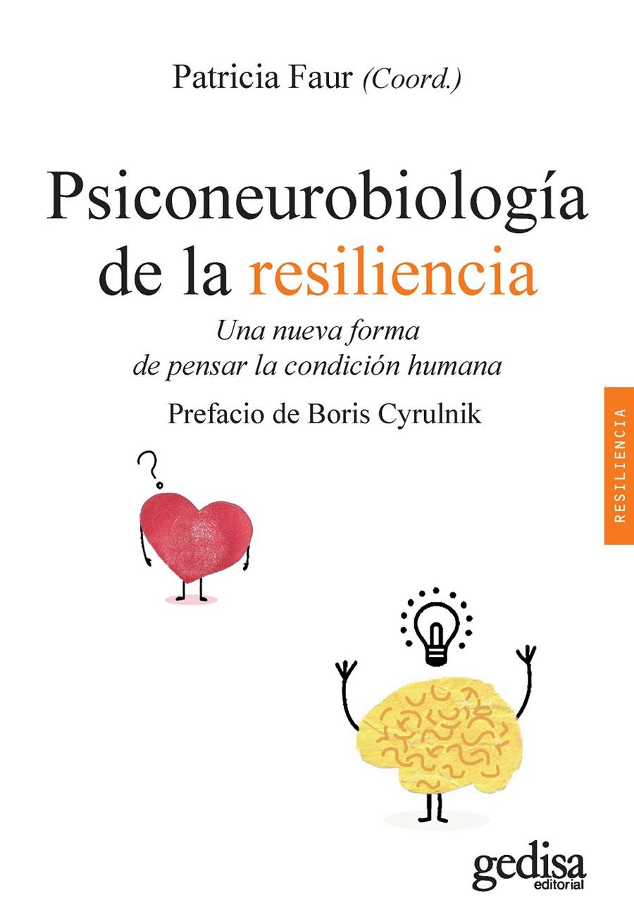 PSICONEUROBIOLOGÍA DE LA RESILIENCIA | 9788417835361 | FAUR, PATRICIA / CYRULNIK, BORIS / REMEDI, CAROLINA / CÁNEPA, EDUARDO / BONET, JOSÉ / CARDINALI, DAN
