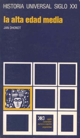 HISTORIA UNIVERSAL 10 SIGLO XXI. LA ALTA EDAD MEDIA | 9788432300493 | DHONDT,JAN