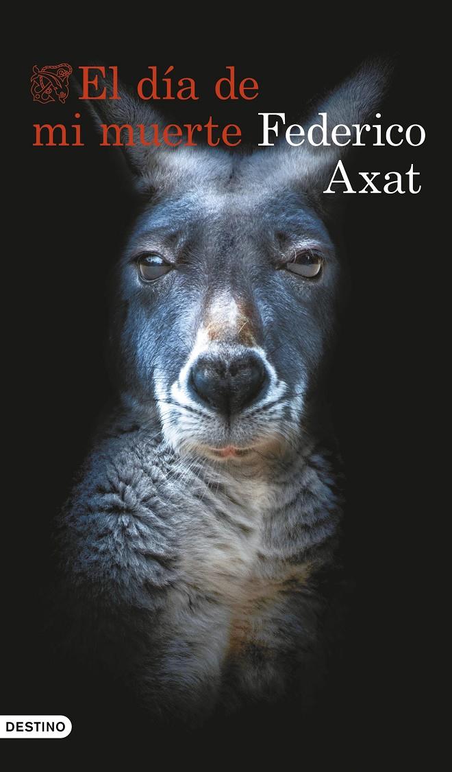 EL DÍA DE MI MUERTE | 9788423367368 | AXAT, FEDERICO