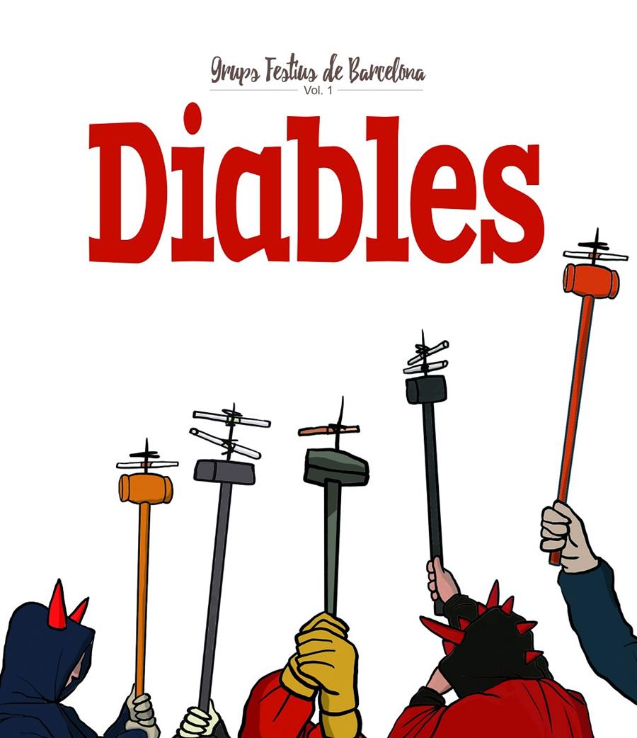 DIABLES. GRUPS FESTIUS DE BARCELONA. VOLUM 1 | 9788417000219 | CORDOMÍ I FERNÀNDEZ, XAVIER