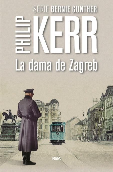 LA DAMA DE ZAGREB | 9788490566640 | KERR, PHILIP