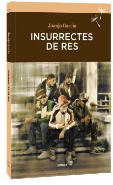 INSURRECTES DE RES | 9788416698325 | GARCIA, JOANJO