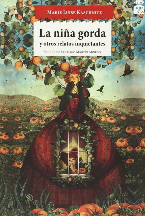 NIÑA GORDA Y OTROS RELATOS INQUIETANTES | 9788416537006 | KASCHNITZ, MARIE LUISE