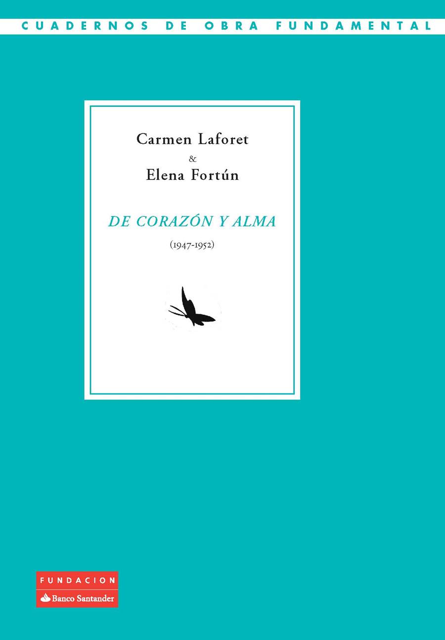 DE CORAZÓN Y ALMA (1947-1952) | 9788416950447 | LAFORET DÍAZ, CARMEN / FORTÚN, ELENA