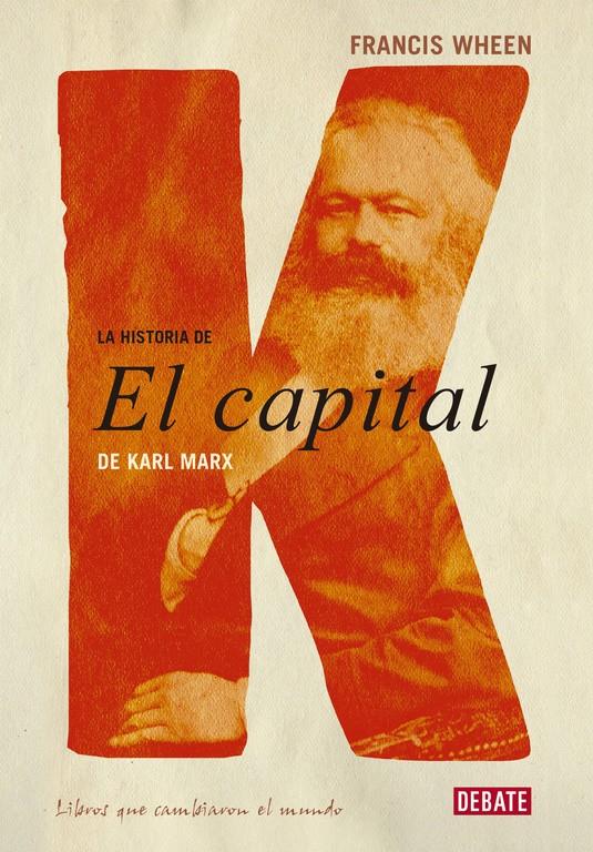 HISTORIA DE EL CAPITAL | 9788483067000 | WHEEN, FRANCIS