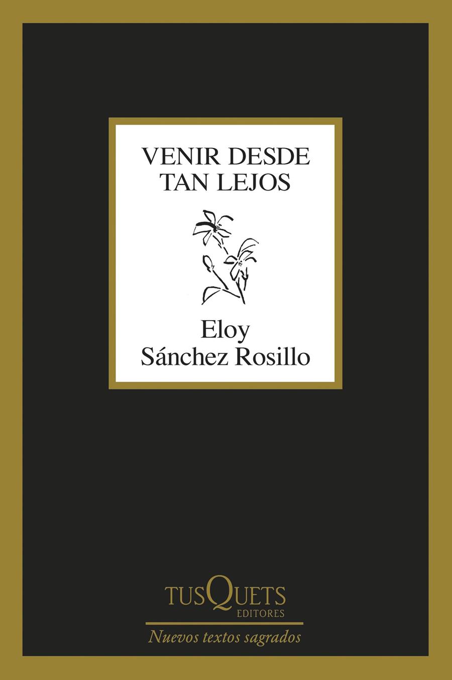 VENIR DESDE TAN LEJOS | 9788411076135 | SÁNCHEZ ROSILLO, ELOY