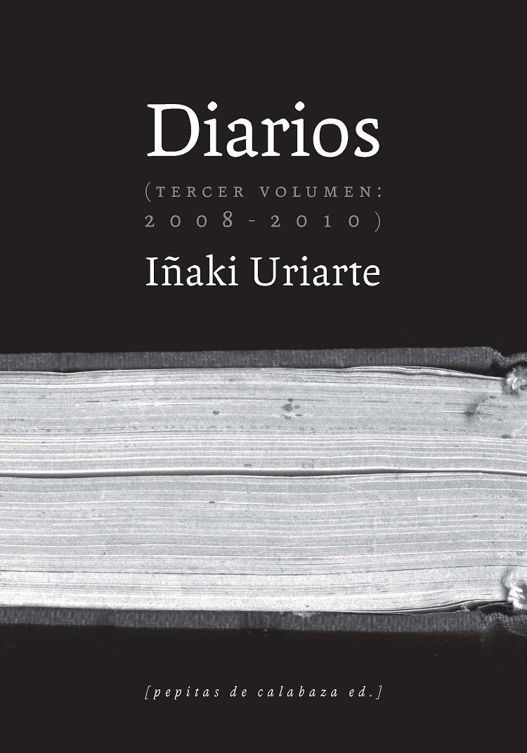 DIARIOS (2008-2010) TERCER VOLUMEN | 9788415862345 | URIARTE CANTOLLA, IÑAKI